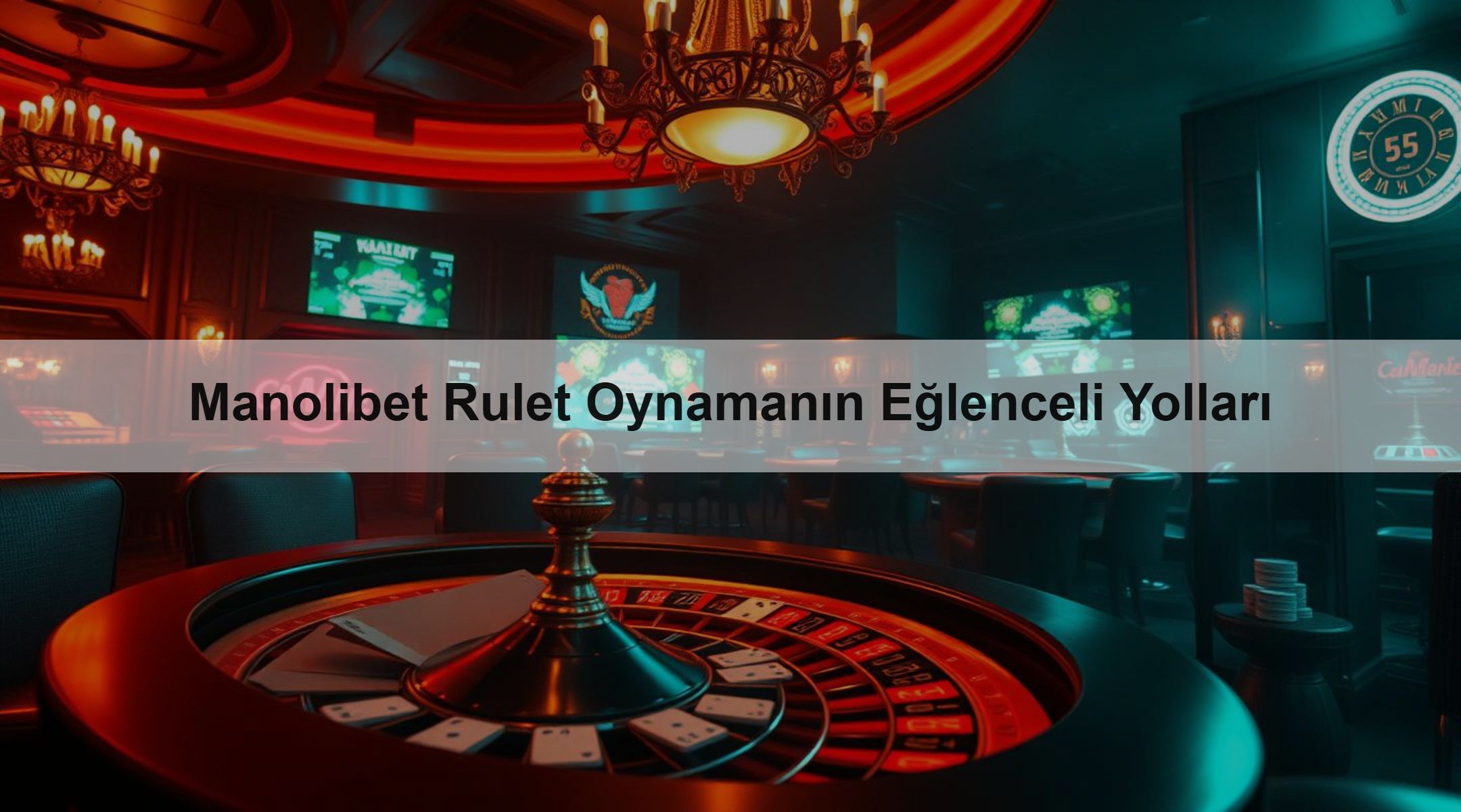 Manolibet Rulet Oynamanın Eğlenceli Yolları